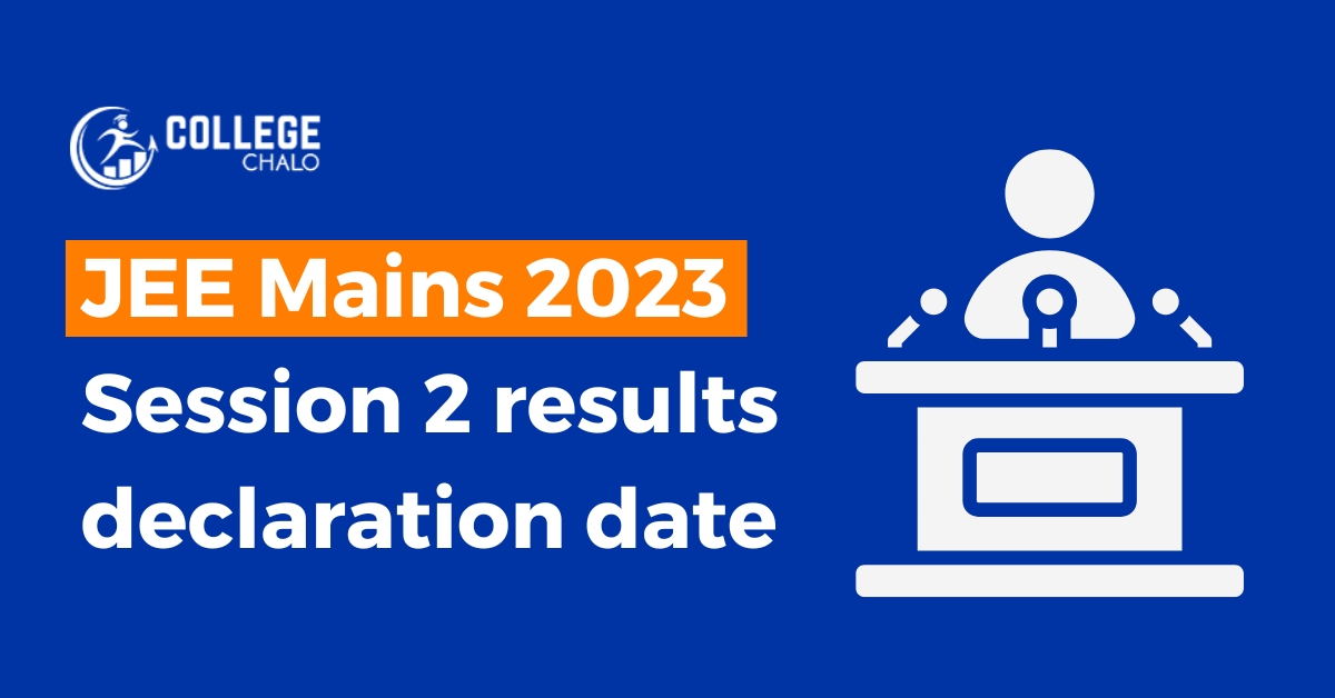 JEE Mains 2023 Session 2 result when to expect it?