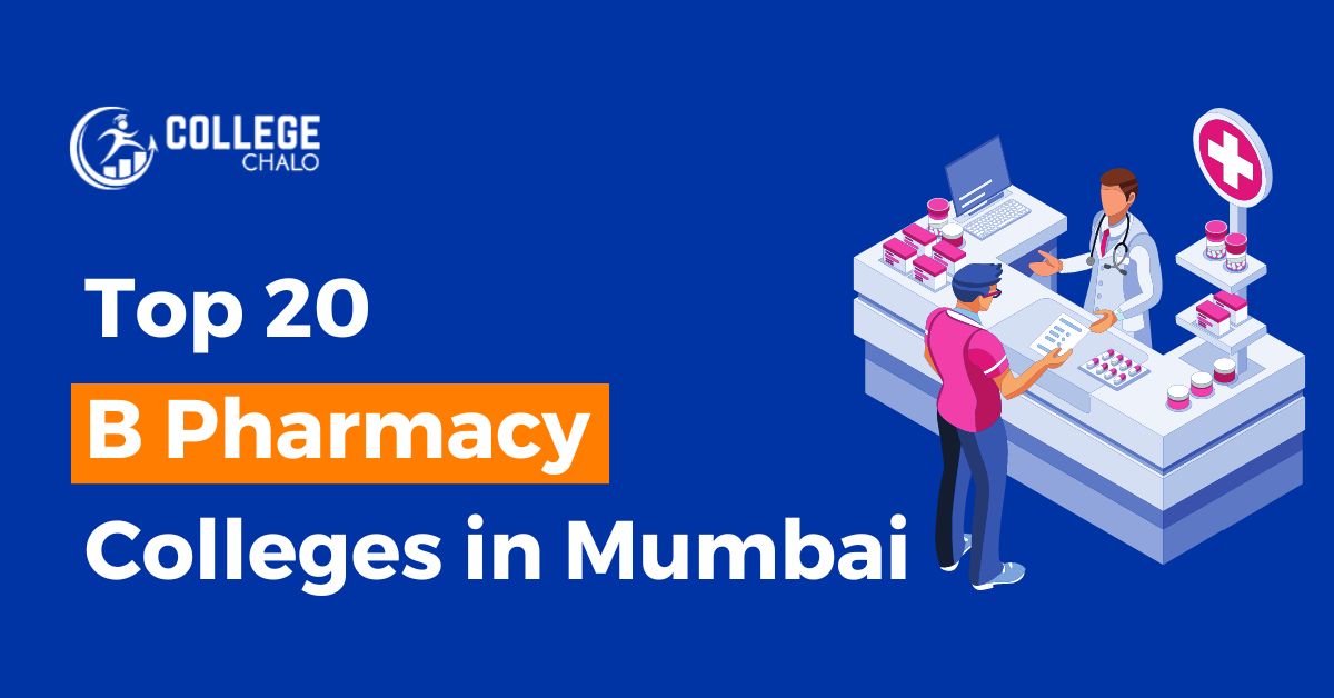 Top 20 B Pharmacy Colleges In Mumbai - College Chalo