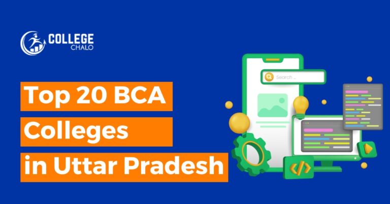 Top 20 BCA Colleges In Uttar Pradesh Latest List 2023 - College Chalo