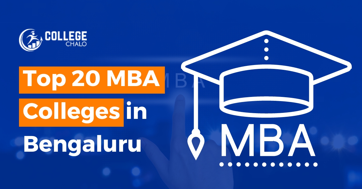 Top 20 MBA Colleges In Bengaluru - College Chalo