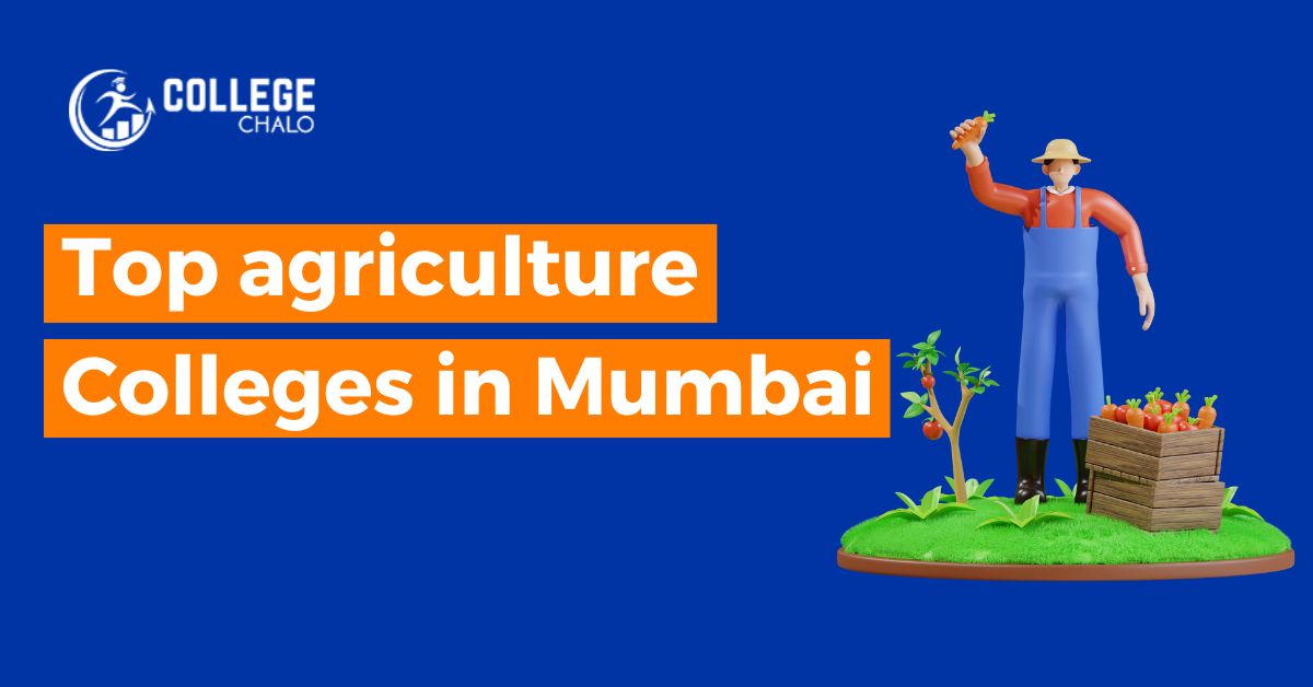 Top Agriculture Colleges in Mumbai - College Chalo