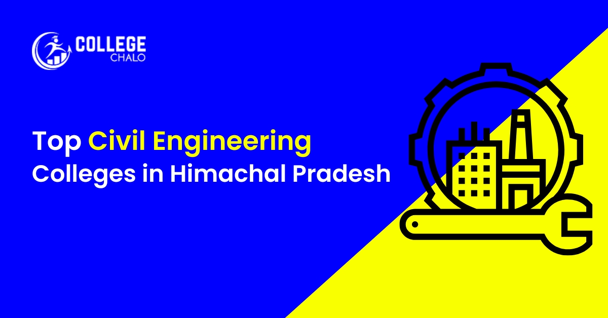 Top Civil Engineering Colleges in Himachal Pradesh - College Chalo