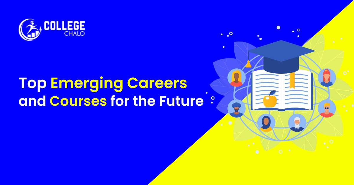 Top Emerging Careers and Courses for the Future College Chalo