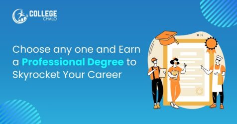 Choose Any One And Earn A Professional Degree To Skyrocket Your Career