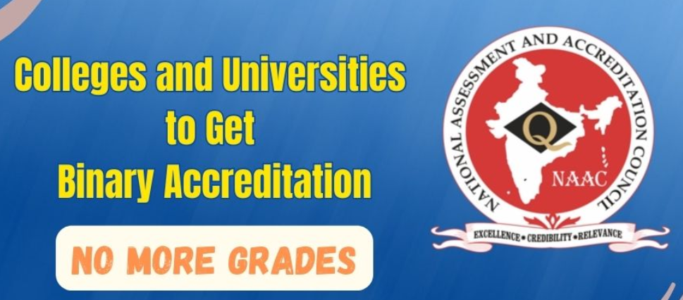 Indian Higher Education Transformed Naac Unveils Binary & Multi Level Accreditation System