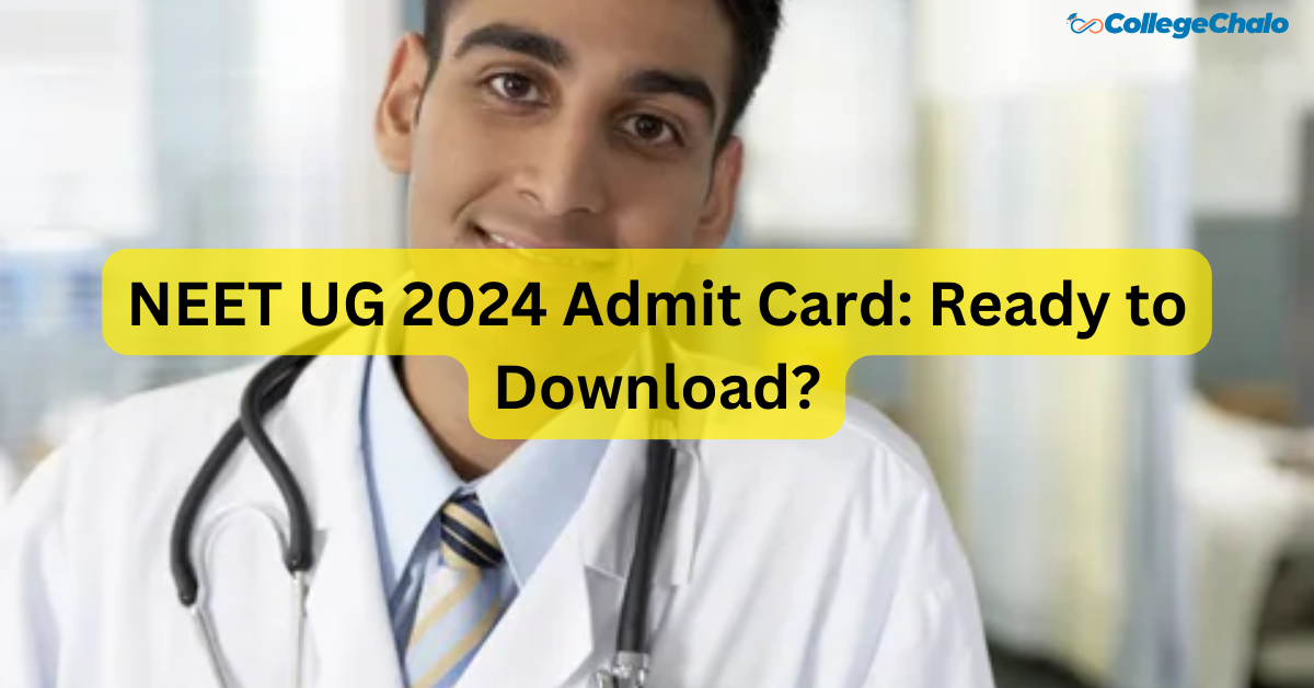 NEET UG 2024 Admit Card: Ready to Download?