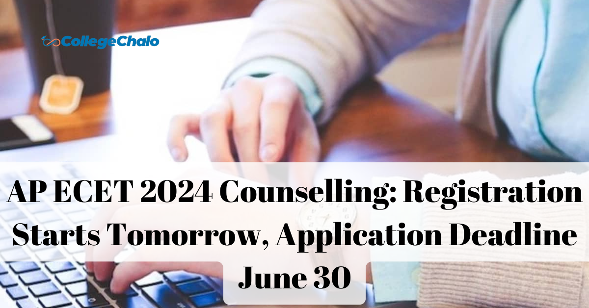 AP ECET 2024 Counselling Registration Starts Tomorrow, Application