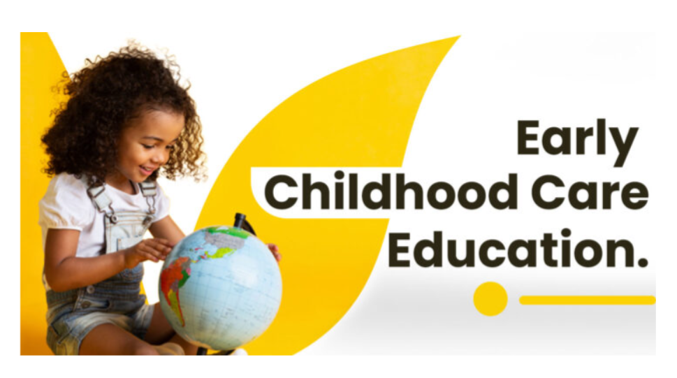 Early Childhood Care And Learning (ecce).....